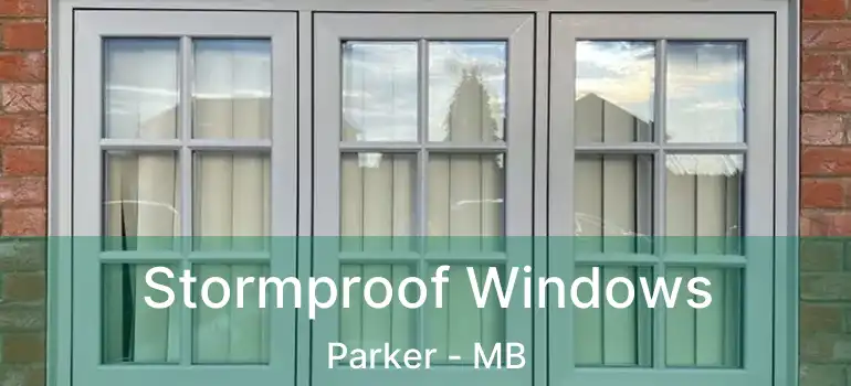  Stormproof Windows Parker - MB