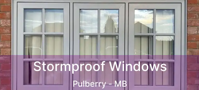 Stormproof Windows Pulberry - MB