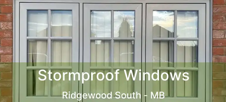  Stormproof Windows Ridgewood South - MB