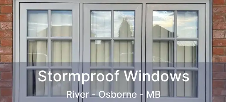 Stormproof Windows River - Osborne - MB