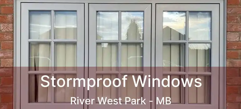  Stormproof Windows River West Park - MB