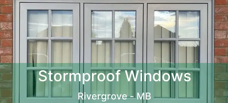  Stormproof Windows Rivergrove - MB