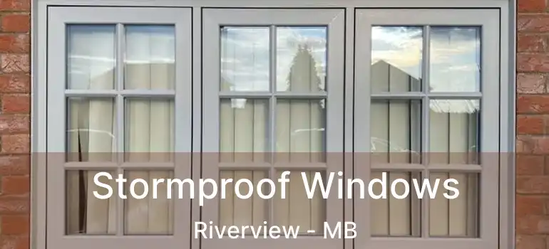  Stormproof Windows Riverview - MB