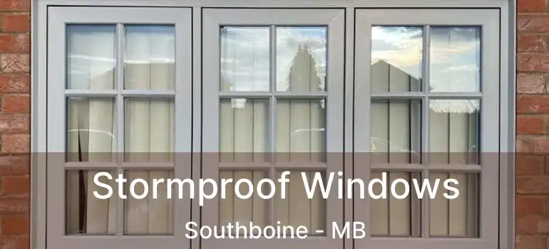  Stormproof Windows Southboine - MB