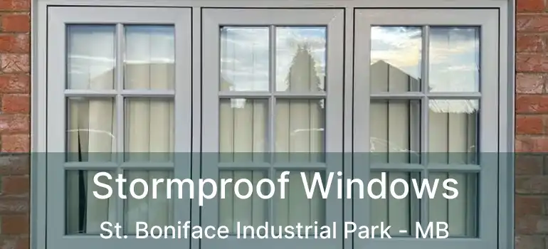  Stormproof Windows St. Boniface Industrial Park - MB