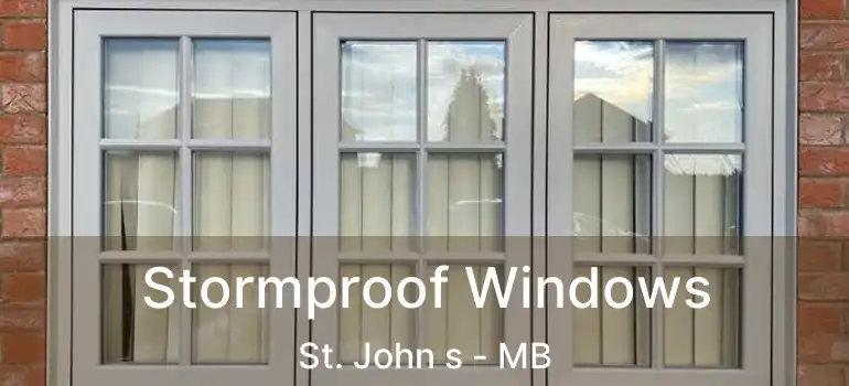  Stormproof Windows St. John s - MB