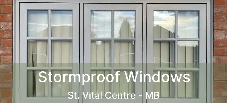  Stormproof Windows St. Vital Centre - MB