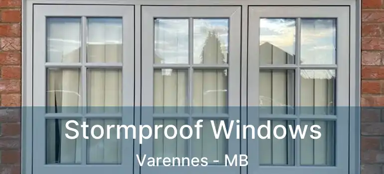  Stormproof Windows Varennes - MB