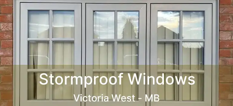  Stormproof Windows Victoria West - MB