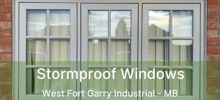  Stormproof Windows West Fort Garry Industrial - MB