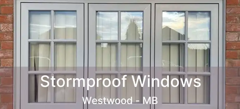  Stormproof Windows Westwood - MB