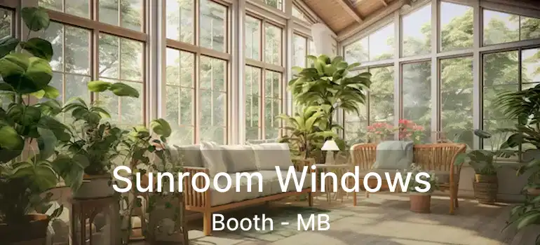 Sunroom Windows Booth - MB