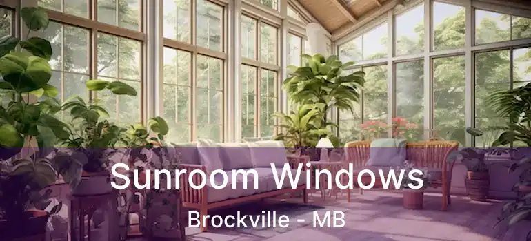  Sunroom Windows Brockville - MB