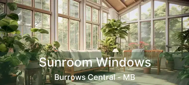  Sunroom Windows Burrows Central - MB