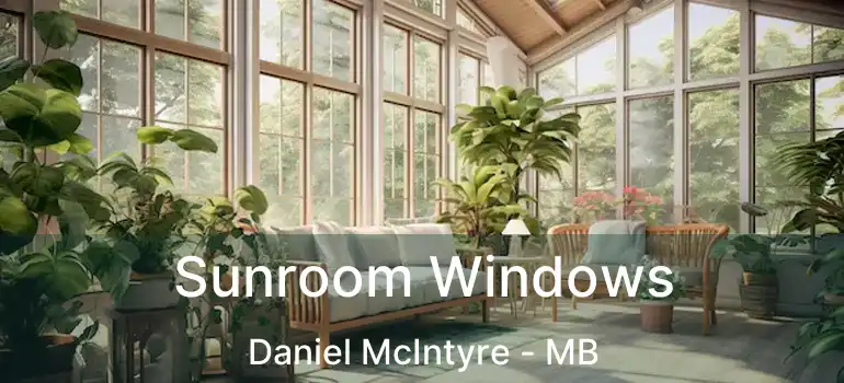  Sunroom Windows Daniel McIntyre - MB