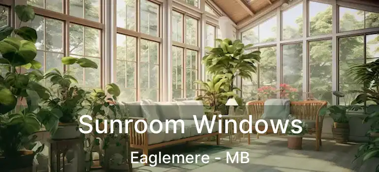  Sunroom Windows Eaglemere - MB