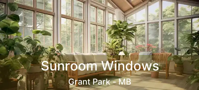  Sunroom Windows Grant Park - MB