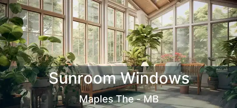  Sunroom Windows Maples The - MB