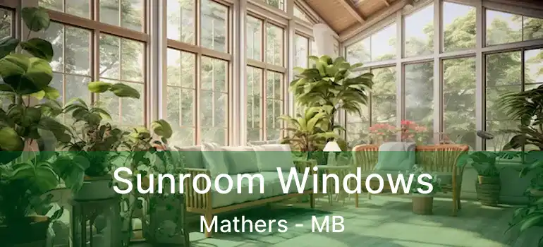  Sunroom Windows Mathers - MB