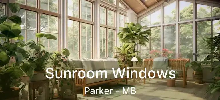  Sunroom Windows Parker - MB