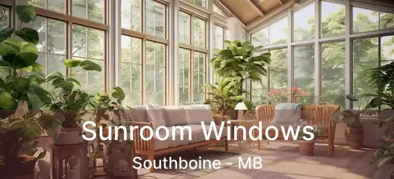  Sunroom Windows Southboine - MB