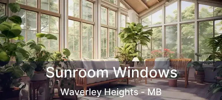  Sunroom Windows Waverley Heights - MB