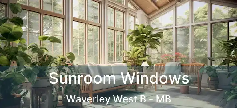  Sunroom Windows Waverley West B - MB