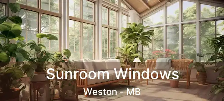  Sunroom Windows Weston - MB