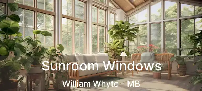  Sunroom Windows William Whyte - MB