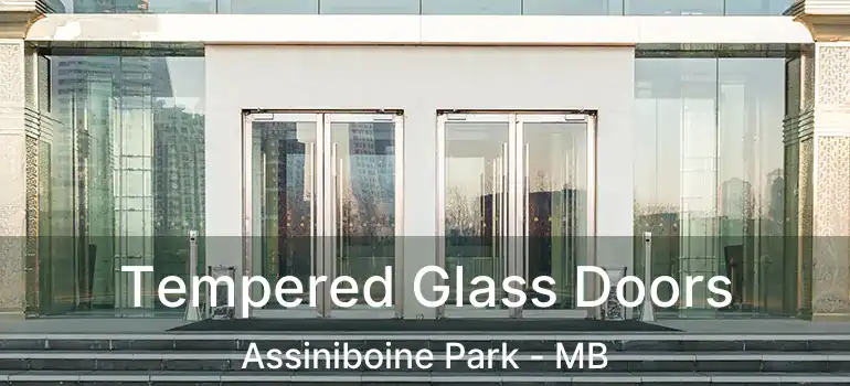  Tempered Glass Doors Assiniboine Park - MB