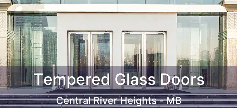  Tempered Glass Doors Central River Heights - MB
