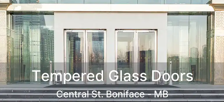  Tempered Glass Doors Central St. Boniface - MB