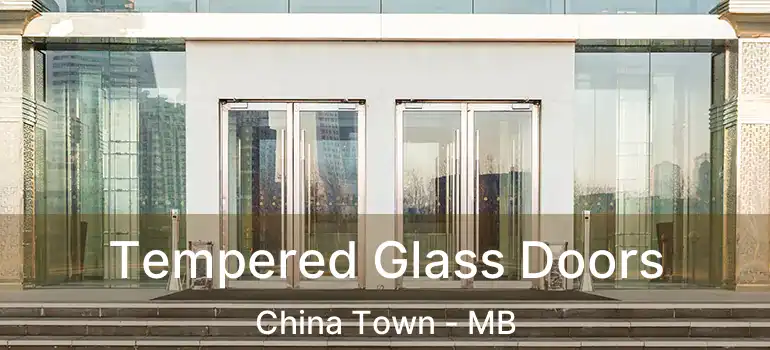  Tempered Glass Doors China Town - MB
