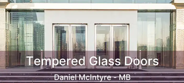  Tempered Glass Doors Daniel McIntyre - MB