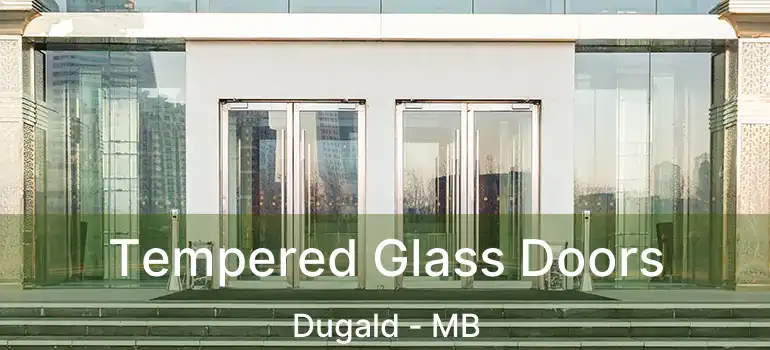  Tempered Glass Doors Dugald - MB