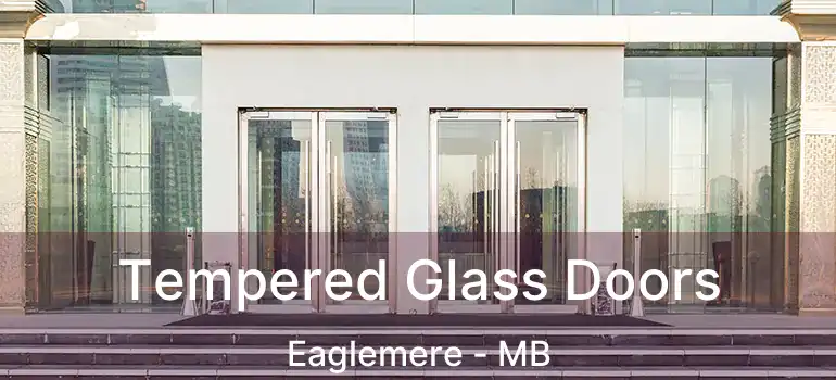  Tempered Glass Doors Eaglemere - MB