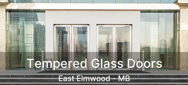  Tempered Glass Doors East Elmwood - MB