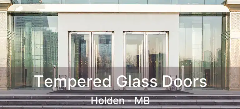  Tempered Glass Doors Holden - MB