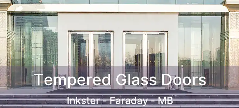 Tempered Glass Doors Inkster - Faraday - MB