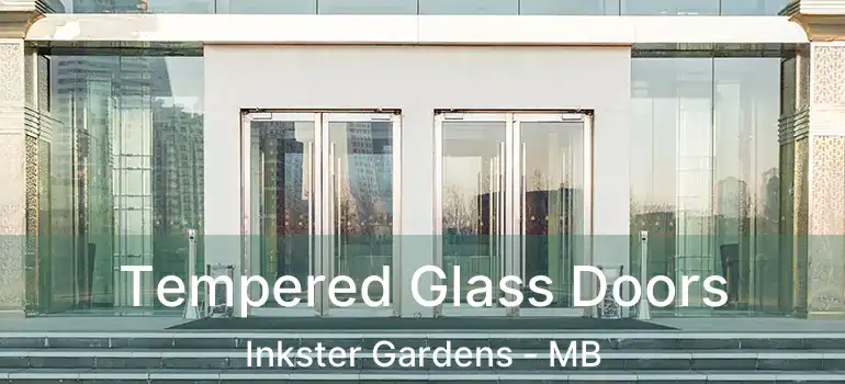  Tempered Glass Doors Inkster Gardens - MB