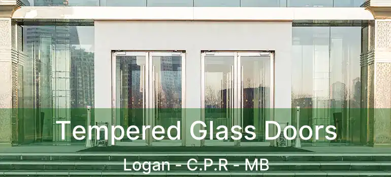  Tempered Glass Doors Logan - C.P.R - MB