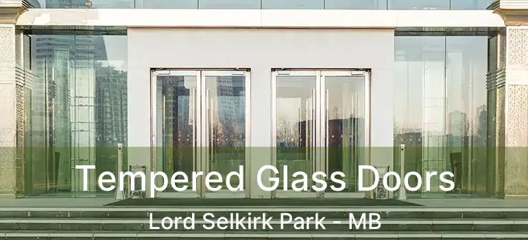  Tempered Glass Doors Lord Selkirk Park - MB