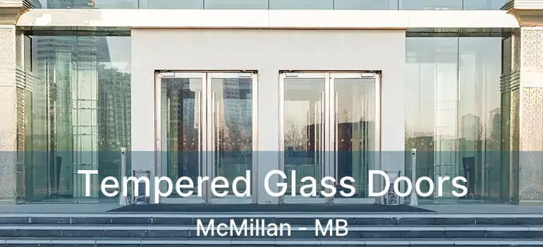  Tempered Glass Doors McMillan - MB