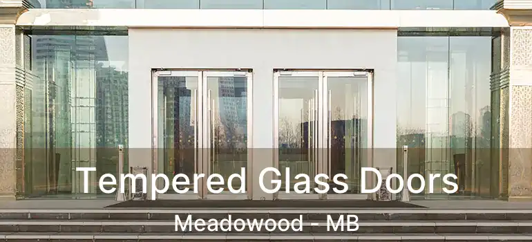  Tempered Glass Doors Meadowood - MB
