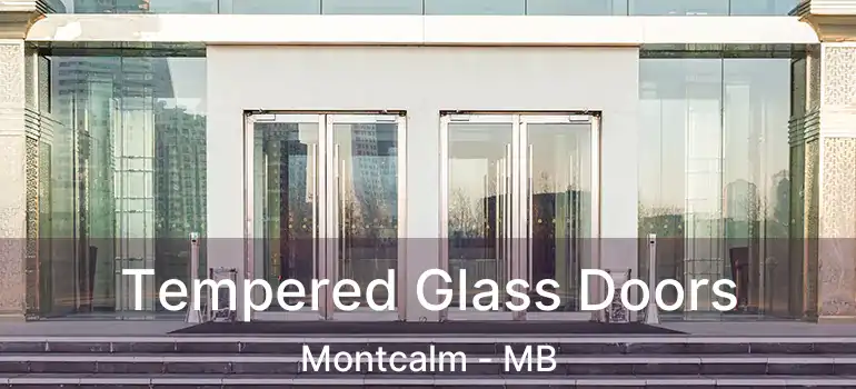  Tempered Glass Doors Montcalm - MB
