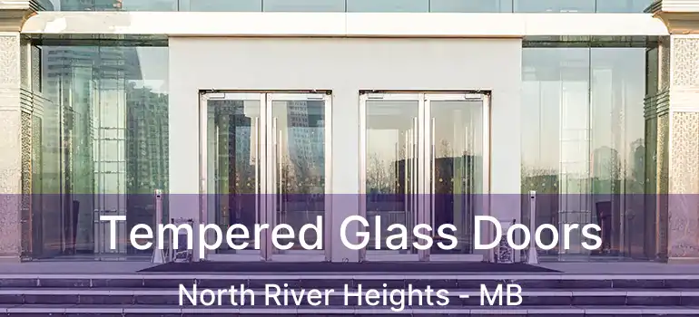  Tempered Glass Doors North River Heights - MB