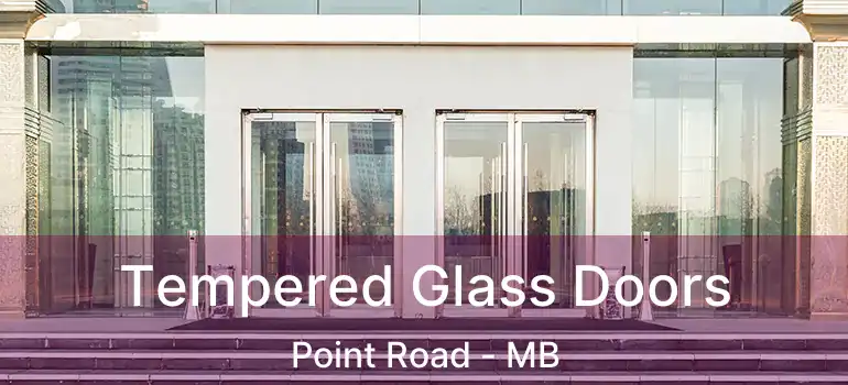  Tempered Glass Doors Point Road - MB
