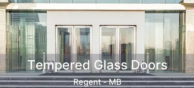  Tempered Glass Doors Regent - MB