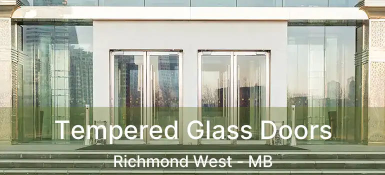  Tempered Glass Doors Richmond West - MB