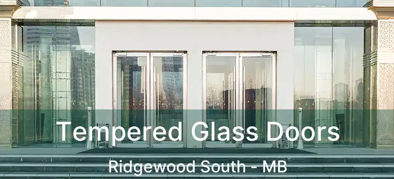  Tempered Glass Doors Ridgewood South - MB